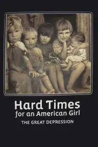 Hard Times for an American Girl: The Great Depression_peliplat