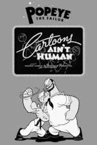 Cartoons Ain't Human_peliplat