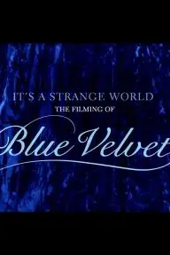It's a Strange World: The Filming of Blue Velvet_peliplat