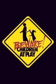 Beware: Children at Play_peliplat