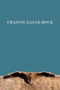 Chasing Eagle Rock_peliplat