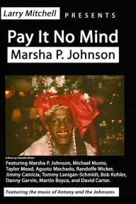 Pay It No Mind: Marsha P. Johnson_peliplat