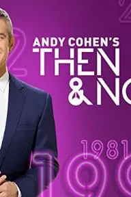Then and Now with Andy Cohen_peliplat