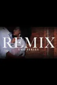 Remix: TheSeries TV Drama_peliplat