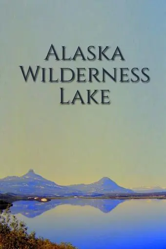 Alaska Wilderness Lake_peliplat