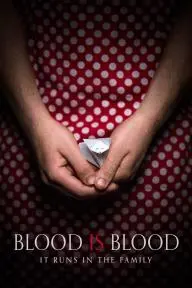 Blood Is Blood_peliplat
