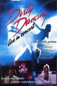 Dirty Dancing Concert Tour_peliplat