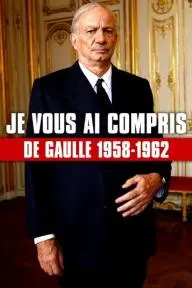 I Have Understood You: De Gaulle 1958-1962_peliplat
