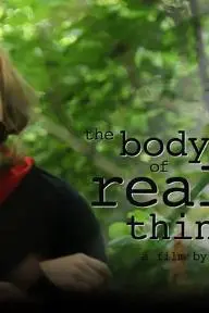 The Body of Real Things_peliplat