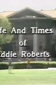 The Life and Times of Eddie Roberts_peliplat