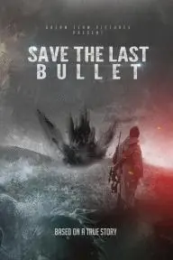 Save the Last Bullet_peliplat
