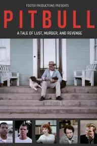 Pit Bull: A Tale of Lust, Murder and Revenge_peliplat