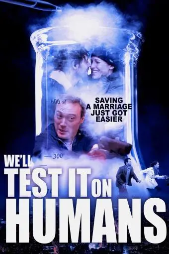 We'll Test it on Humans_peliplat