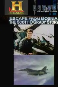 Escape! Escape from Bosnia: The Scott O'Grady Story_peliplat