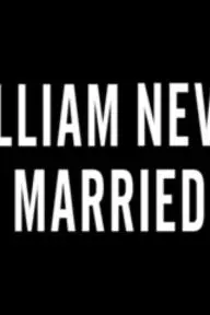 William Never Married_peliplat