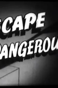 Escape Dangerous_peliplat