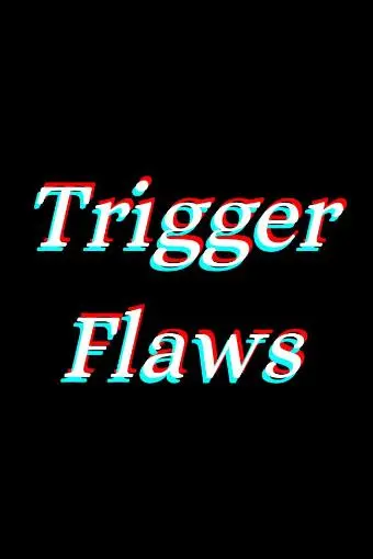 Trigger Flaws_peliplat