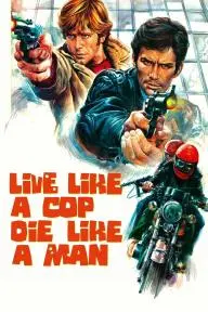 Live Like a Cop, Die Like a Man_peliplat