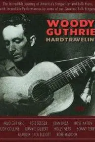 Woody Guthrie: Hard Travelin'_peliplat