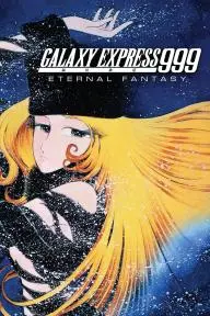 The Galaxy Express 999: The Eternal Fantasy_peliplat