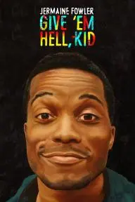Jermaine Fowler: Give Em Hell Kid_peliplat