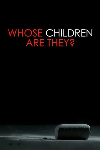 Whose Children Are They?_peliplat