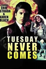 Tuesday Never Comes_peliplat