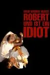 My Brother's Name Is Robert and He Is an Idiot_peliplat