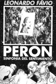Perón, sinfonía del sentimiento_peliplat
