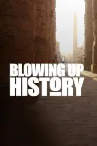 Blowing Up History_peliplat