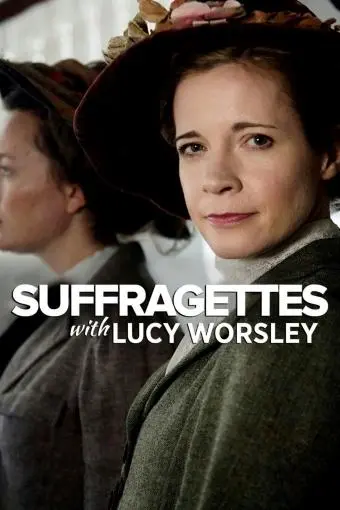 Suffragettes with Lucy Worsley_peliplat