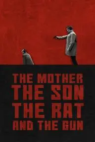 The Mother the Son the Rat and the Gun_peliplat