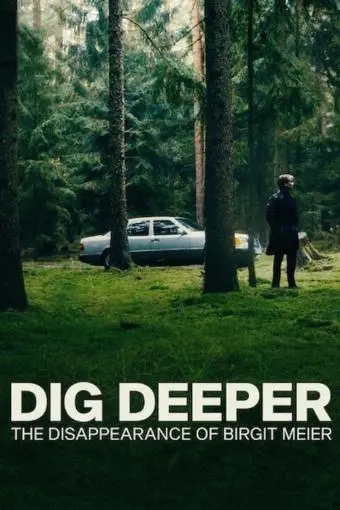 Dig Deeper: The Disappearance of Birgit Meier_peliplat