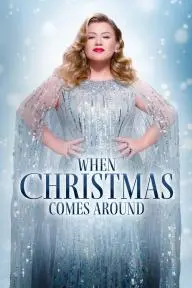 Kelly Clarkson Presents: When Christmas Comes Around_peliplat