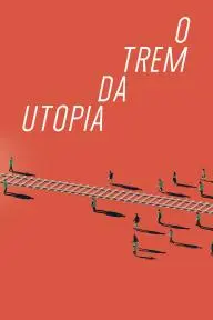 O Trem da Utopia_peliplat