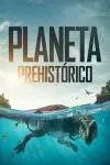 Planeta prehistórico_peliplat