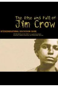 The Rise and Fall of Jim Crow_peliplat