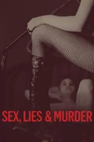 Sex, Lies & Murder_peliplat