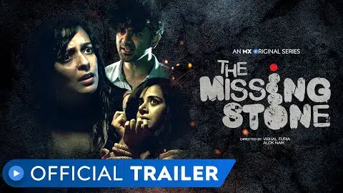 The Missing Stone | Official Trailer | Barun Sobti | Bidita Bag | MX Original Series | MX Player