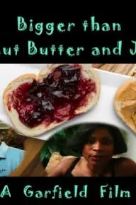 Bigger than Peanut Butter and Jelly_peliplat