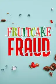 Fruitcake Fraud_peliplat