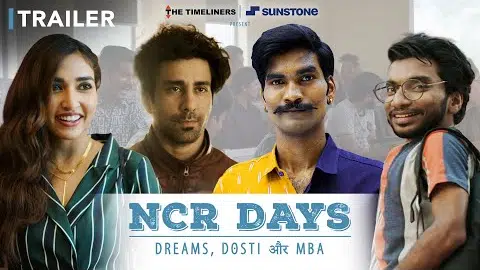 NCR Days - Dreams, Dosti और MBA | Official Trailer | NOW STREAMING