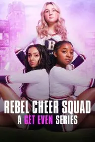 Rebel Cheer Squad: A Get Even Series_peliplat