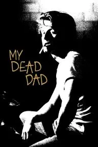 My Dead Dad_peliplat