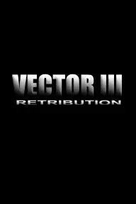 Vector III: Retribution_peliplat