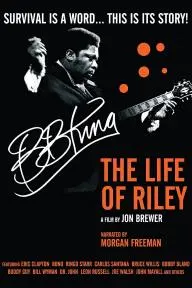 B.B. King: The Life of Riley_peliplat