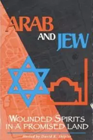 Arab and Jew: Wounded Spirits in a Promised Land_peliplat