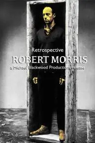 Robert Morris: Retrospective_peliplat