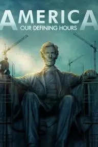 America: Our Defining Hours_peliplat