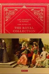 Art, Passion & Power: The Story of the Royal Collection_peliplat
